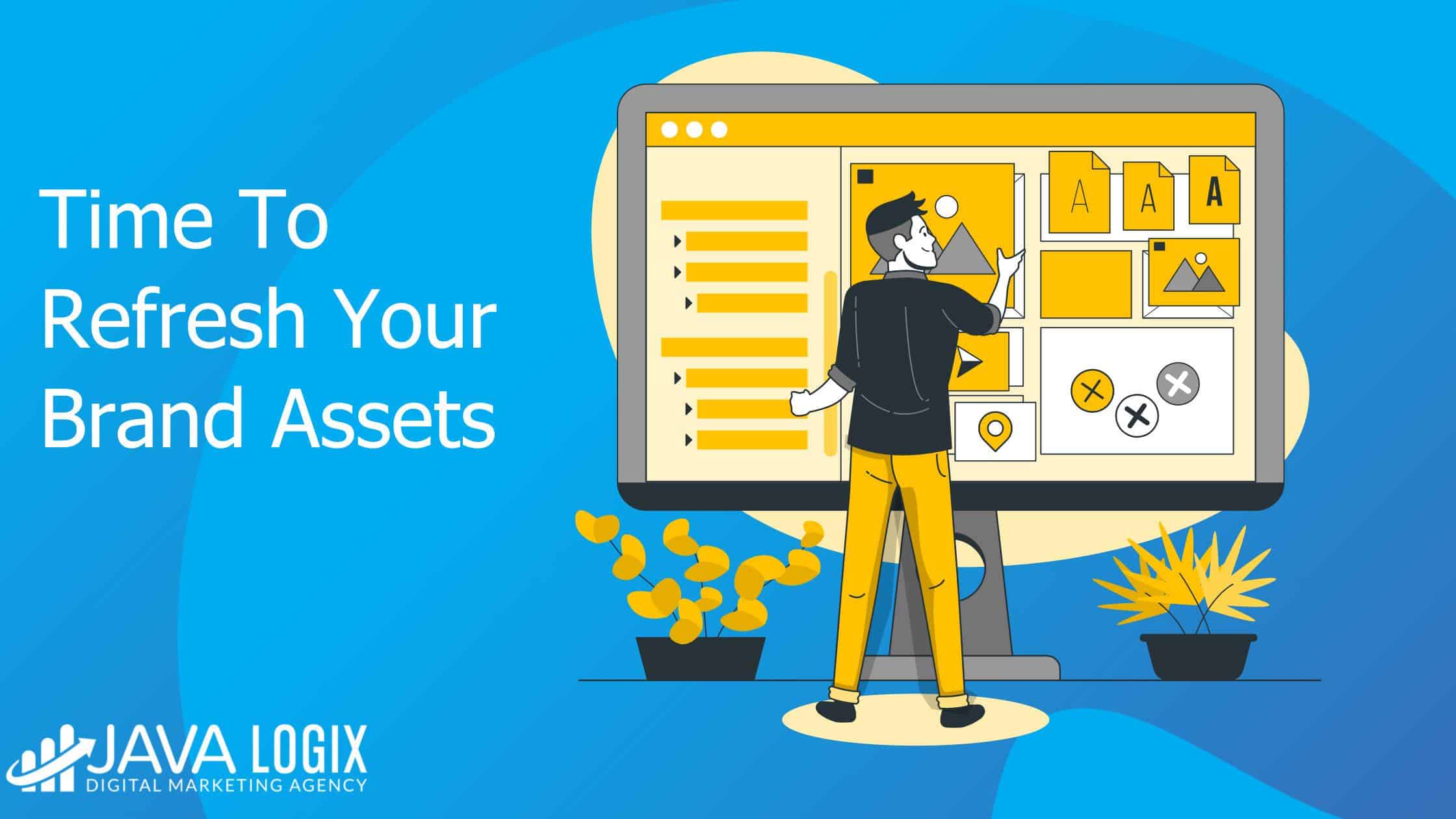 Time To Refresh Your Brand Assets